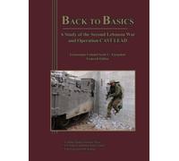 Back to Basics: A Study of the Second Lebanon War and Operation CAST LEAD