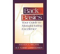 Back to Basics: Your Guide to Manufacturing Excellence (Resource Management)
