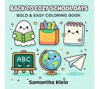 Back to Cozy School Days: A Cute Hygge-Inspired Bold & Easy Coloring Book for Kids and Adults (Cozy School Series)