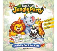 Back to Jungle Party: Activity Book for Kids Age 4+ (Animals Coloring, Maze Puzzles, Word Search)