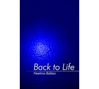 Back to Life: A Cancer Survivor’s Journey of Faith, Courage, and Awakening