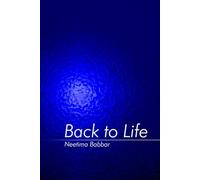 Back to Life: A Cancer Survivor’s Journey of Faith, Courage, and Awakening