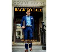 Back To Life: Fighting Injustice With Justice (Wrong Turn Right/Source Of Information/tbd)