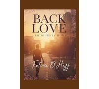 BACK TO LOVE: HER JOURNEY HOME