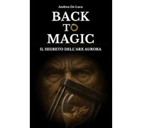 Back to Magic: Il Segreto dell'Arx Aurora