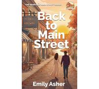 Back to Main Street: A Fake Dating Second Chance Small Town Romance (Hearts of Main Street)