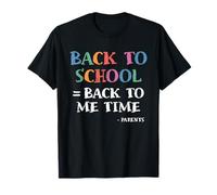 Back To Me Tiempo De Regreso A La Escuela Padres Divertido Primer Día Camiseta