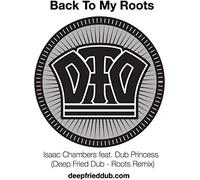 Back To My Roots (deep Fried Dub Remixes) [Vinilo]