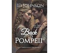Back to Pompeii: A Time Travel Romance (Love Throughout Time)