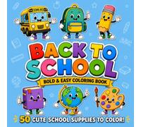 Back to School: 50 Bold & Easy School Supplies Coloring Pages - Fun Back to School Activity Book for Kids