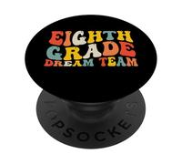 Back to School 8th Grade Dream Team Teacher Kids Eighth Grad PopSockets PopGrip Adhesivo