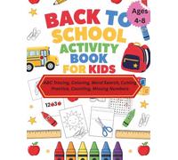 Back to School Activity Book for Kids Ages 4-8: ABC Tracing, Coloring, Word Search, Cutting Practice, Counting, Missing Numbers