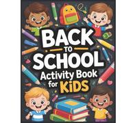 Back to School Activity Book for Kids Ages 4-8: Fun Mazes, Coloring Pages, Dot to Dot, Word Searches and More - Perfect Back to School Gift for Boys ... for School | Educational and Fun Activities
