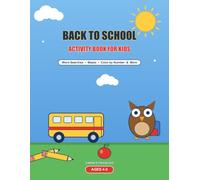 Back to School Activity Book for Kids Ages 4-8: Word Searches, Mazes, Color by Number, Coloring Pages & Fun Games for Preschool, Kindergarten & 1st Grade