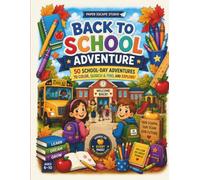 Back-to-School Adventures: A Coloring and Activity Book with Search and Find, Spot the Difference, and a hidden message challenge! (Adventure Coloring Books for Kids)
