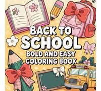 Back to School - Bold & Easy Coloring Book: 50 Ausmalbilder für Kinder zum Thema Schule
