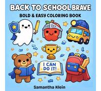 Back to School - Brave Bold & Easy Coloring Book for Kids and Adults: Cute Confidence Boosting Designs for a Positive Mindset (Cozy School Series)