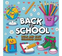 Back to School Coloring Book: Bold and Easy Coloring Pages for Kids to Celebrate the New School Year
