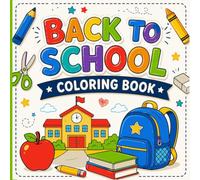 Back to School Coloring Book: Bold and Easy Designs for Kids ages 4 to 8