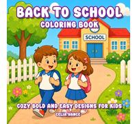 Back To School Coloring Book: Cozy Bold and Easy Designs for Kids and Adults Stress Relief