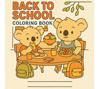 Back to School Coloring Book: Cute animals Classroom Adventures for Kids Ages 4-8 | Fun and Easy School-Themed Coloring Pages for Learning and Creativity
