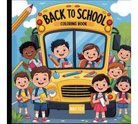 Back to School Coloring Book for Kids: 40 Fun and Easy One-Sided Pages of School Adventures and Classroom Fun