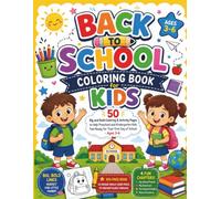 Back to School Coloring Book for Kids: 50 Big and Bold Coloring and Activity Pages to Help Preschool and Kindergarten Kids Feel Ready for Their First Day of School - Ages 3-6