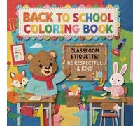 Back to School Coloring Book for Kids: A Fun Back to School Mini Coloring Book for Toddlers and Preschoolers - The Perfect Children’s Book for First Day of School
