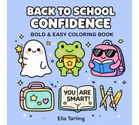 Back to School Confidence Coloring Book for Kids & Adults (Cozy School Days Collection)