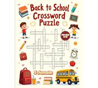 Back to School Crossword Puzzle Book: Fun and Educational School-Themed Word Puzzles with Pictures | Easy Brain Games to Boost Vocabulary, Spelling and Thinking Skills for Kids Ages 6-10