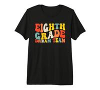 Back to School Eighth Grade Dream Team 8th Grad Teacher Kids Camiseta Premium