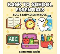 Back to School Essentials - Bold & Easy Coloring Book for Kids and Adults: Cute Designs for Daily Routines