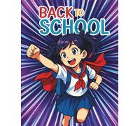 Back to School Hero: Anime Girl Composition Notebook: Bold & Bright 8.5 x 11 Lined Notebook for Students, Manga Fans, and Everyday School Adventures