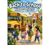 Back to School Hidden Objects: A Seek-and-Find Picture Book for Kids Ages 6-8