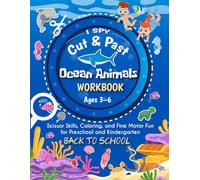 Back to School I Spy & Cut and Paste - Ocean Animals WorkBook for Kids Ages 3-6: Scissor Skills, Coloring, and Fine Motor Fun for Preschool and Kindergarten