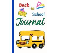 Back to School Journal: Fun Daily Prompts and Activities to Build Confidence, Spark Creativity, and Help You Stay Organized All Year
