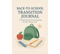 Back-to-School Journal: Guided Reflections for a Smooth Start
