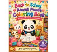 Back To School Kawaii Panda Coloring Book for Kids: Cozy Friends School Days Activity Book with 35 Positive Affirmations and Cute Animal Characters ... Kindergarten, First Grade, and Classroom Fun