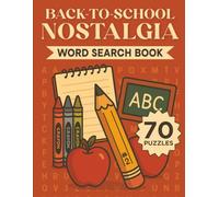 Back-to-School Nostalgia Word Search Puzzle Book: 70 Easy-to-Read Puzzles Celebrating Childhood Memories, Favorite Teachers, and Growing Up | ... Gift for Back-to-School Season and Family Fun