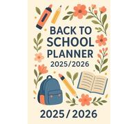 Back to School Planner 2025/2026 - Lined Notebook with Date Entry | 120 Pages: Stay organized, inspired, and ready for the school year!