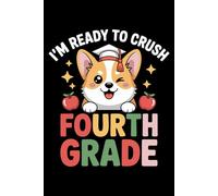 Back To School Ready To Crush Fourth Grade Sushi Corgi Dog: 6X9" 110 pages notebook