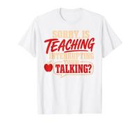 Back To School Sorry Is Teaching Interrupting Your Talking Camiseta gráfica económica, Hombre, Blanco, M