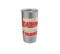 Back To School Sorry Is Teaching Interrupting Your Talking Vaso térmico de acero inoxidable de doble pared