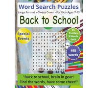 Back To School - Special Events - Word Searches for Kids Ages 7-13: A Fun and Educational Puzzle Book to Boost Focus and Vocabulary Before School Starts