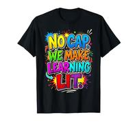Back to School Teacher No Cap We Make Learning Lit Camiseta