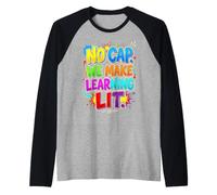 Back to School Teacher No Cap We Make Learning Lit Camiseta Manga Raglan