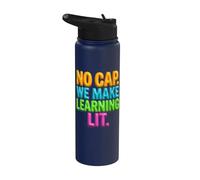 Back to School Teacher No Cap We Make Learning Lit Stainless Steel Insulated Water Bottle