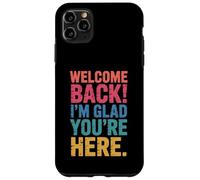 Back To School Teacher Welcome Back I'm Glad You'Re Here Carcasa para iPhone 11 Pro MAX