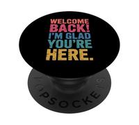 Back To School Teacher Welcome Back I'm Glad You'Re Here PopSockets PopGrip Adhesivo