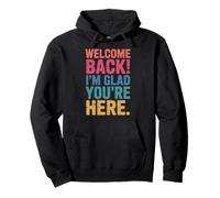 Back To School Teacher Welcome Back I'm Glad You'Re Here Sudadera con Capucha